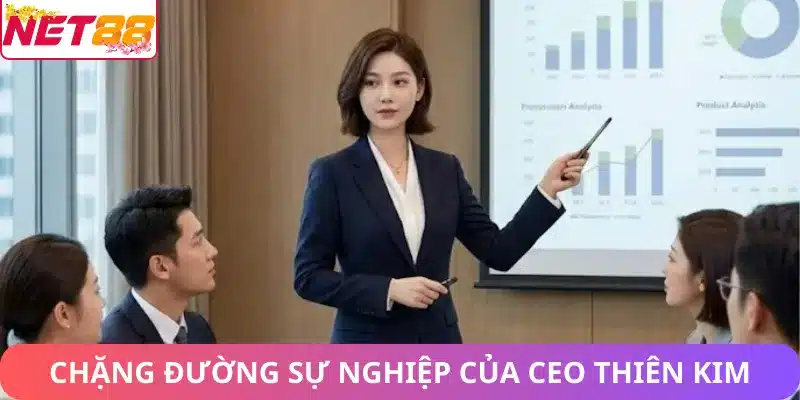 Chặng đường sự nghiệp của CEO Thiên Kim