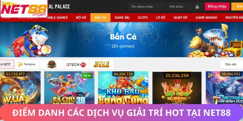Điểm danh các dịch vụ giải trí hot tại Net88