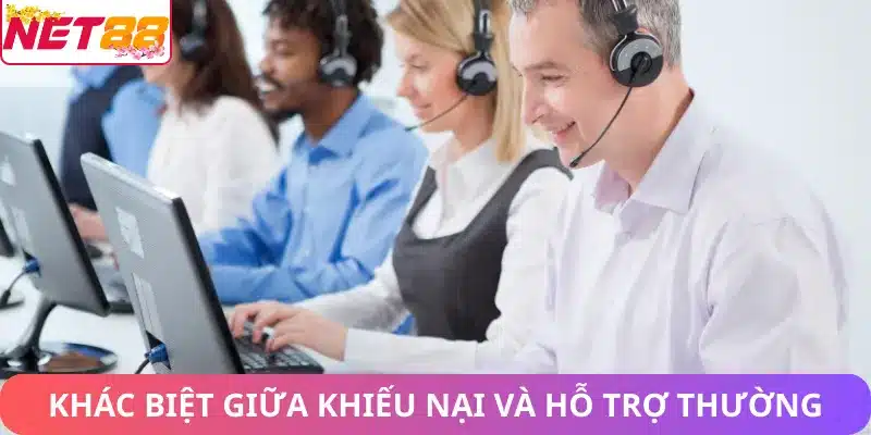 Link Khiếu Nại Nhà Cái Net88: Hướng Dẫn Cách Gửi Khiếu Nại Khác biệt giữa khiếu nại và hỗ trợ thông thường