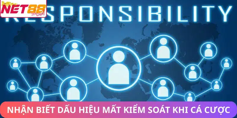 Chơi Có Trách Nhiệm Net88 – Hướng Dẫn Chơi Cá Cược An Toàn Nhận biết dấu hiệu mất kiểm soát khi chơi cá cược