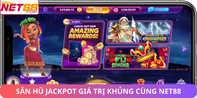 Nổ Hũ Net88 – Trải Nghiệm Slot Hấp Dẫn & Cơ Hội Thắng Lớn Săn hũ Jackpot giá trị khủng cùng Net88