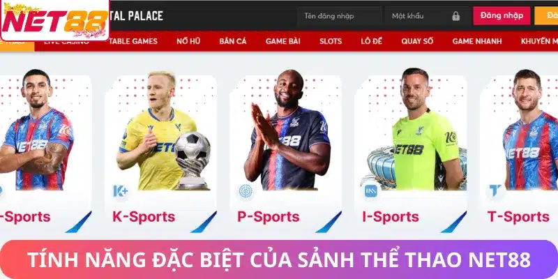 Các tính năng đặc biệt của sảnh thể thao Net88