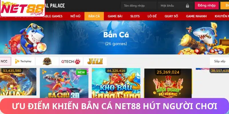 Bắn Cá Net88 – Trải Nghiệm Bắn Cá Giải Trí Đỉnh Cao Net88 Ưu điểm khiến bắn cá Net88 thu hút người chơi